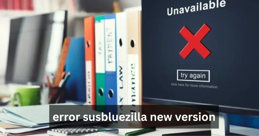 error susbluezilla new version